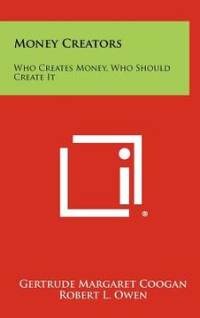 portada money creators: who creates money, who should create it (in English)