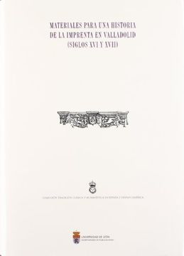 portada Materiales para una historia de la imprenta en Valladolid (siglos XVI y XVII) (Tradición Clásica y Humanística en España e Hispanoamérica)