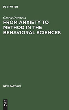 portada From Anxiety to Method in the Behavioral Sciences (New Babylon) (en Inglés)