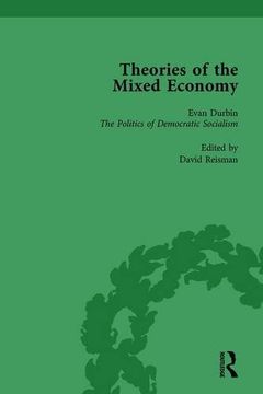 portada Theories of the Mixed Economy Vol 5: Selected Texts 1931-1968 (en Inglés)