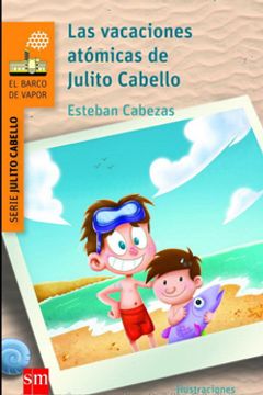 portada Las Vacaciones Atómicas de Julito Cabello (in Spanish)