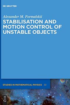 portada Stabilisation and Motion Control of Unstable Objects (de Gruyter Studies in Mathematical Physics) 