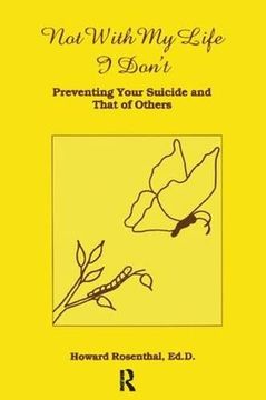 portada Not with My Life I Don't: Preventing Your Suicide and That of Others (in English)