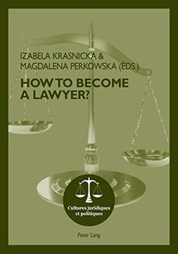 portada How To Become A Lawyer? (Cultures juridiques et politiques)
