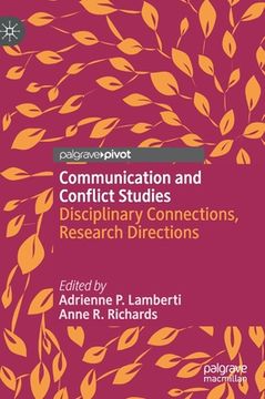 portada Communication and Conflict Studies: Disciplinary Connections, Research Directions (en Inglés)