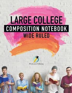 portada Large College Composition Notebook Wide Ruled (in English)