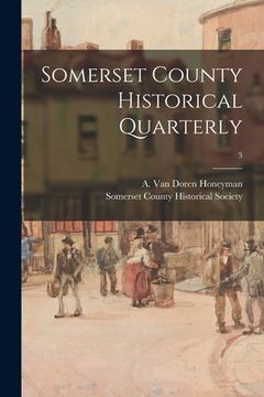 portada Somerset County Historical Quarterly; 3 (en Inglés)