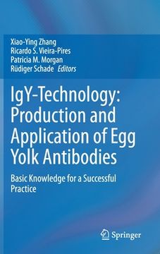 portada Igy-Technology: Production and Application of egg Yolk Antibodies: Basic Knowledge for a Successful Practice (en Inglés)