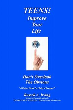 portada teens! improve your life - don't overlook the obvious (en Inglés)