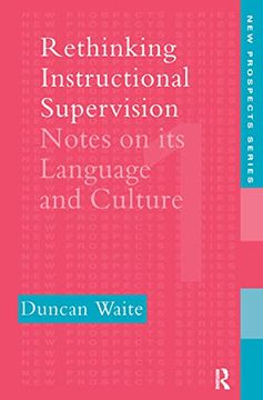 portada Rethinking Instructional Supervision: Notes on its Language and Culture (New Prospects, 1) (en Inglés)