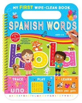 portada My First Wipe-Clean Book: Spanish Words-Fun, Educational Activities Help Children Trace and Learn Simple Spanish Words by Theme 