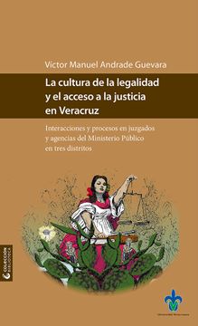 portada La Cultura de la Legalidad y el Acceso a la Justicia en Veracruz (in Spanish)