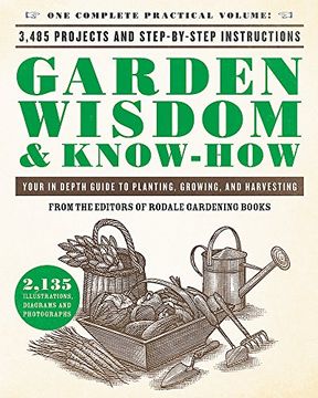 portada Garden Wisdom & Know-How: Everything You Need to Know to Plant, Grow, and Harvest (en Inglés)