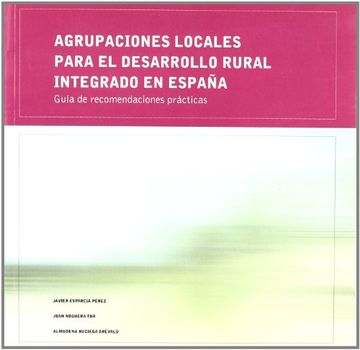 portada Agrupaciones locales para el desarrollo rural integrado en España: Guía de recomendaciones prácticas (Departament de Geografia)