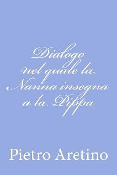 portada Dialogo nel quale la Nanna insegna a la Pippa (en Italiano)
