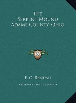 portada the serpent mound adams county, ohio (en Inglés)