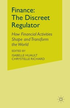 portada Finance: The Discreet Regulator: How Financial Activities Shape and Transform the World (en Inglés)