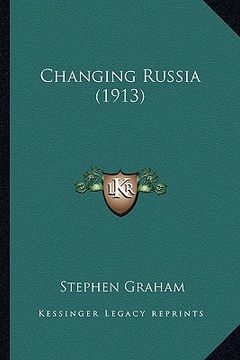 portada changing russia (1913) (en Inglés)