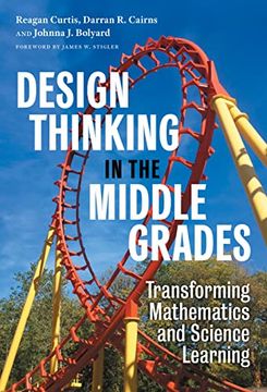 portada Design Thinking in the Middle Grades: Transforming Mathematics and Science Learning (en Inglés)