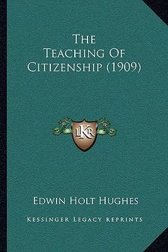 portada the teaching of citizenship (1909) (in English)