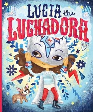 portada Lucia the Luchadora (en Inglés)