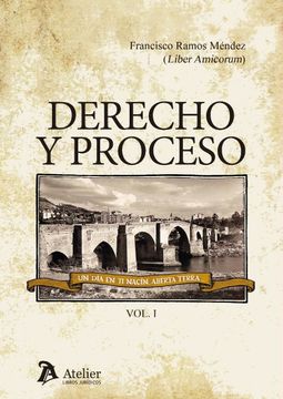 portada Derecho y Proceso. 3 Vols. Liber Amicorum del Profesor Francisco Ramos Méndez