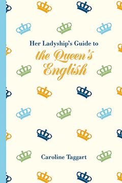 portada Her Ladyship's Guide to the Queen's English (en Inglés)
