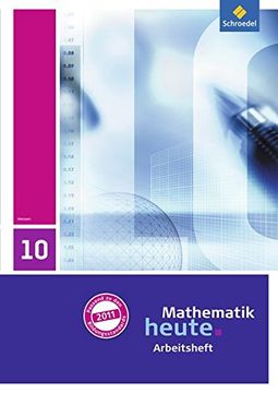 portada Mathematik Heute / Mathematik Heute - Ausgabe 2011 für Hessen Ausgabe 2011 für Hessen / Arbeitsheft mit Lösungen 10 (en Alemán)
