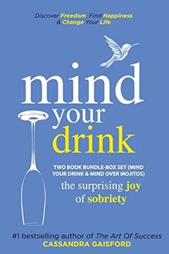 portada Mind Your Drink: The Surprising joy of Sobriety two Book Bundle-Box set (Mind Your Drink & Mind Over Mojitos) 