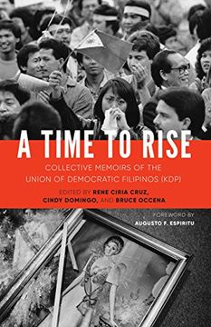 portada A Time to Rise: Collective Memoirs of the Union of Democratic Filipinos (Kdp) 