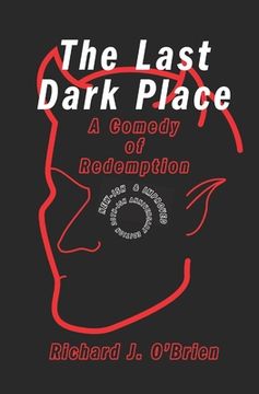 portada The Last Dark Place: A Comedy of Redemption (en Inglés)