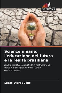 portada Scienze umane: l'educazione del futuro e la realtà brasiliana (en Italiano)