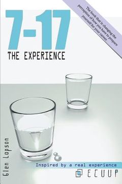 portada 7-17 the Experience: Keys to Understand What Is Expected of You in the Future. the Book That Is Changing the Perception of How You Have to (in English)