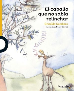 portada Caballo que no Sabia Relinchar (Serie Amarilla) (6 Años) (Rustico) (in Spanish)