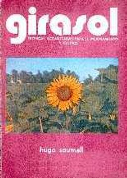 Libro Girasol. Tecnicas Actualizadas Para Su Mejoramiento Y Cultivo, Hugo  Saumell, ISBN 1042718. Comprar en Buscalibre