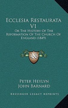 portada ecclesia restaurata v1: or the history of the reformation of the church of england (1849) (en Inglés)