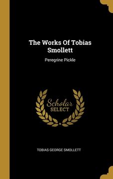 portada The Works Of Tobias Smollett: Peregrine Pickle (en Inglés)