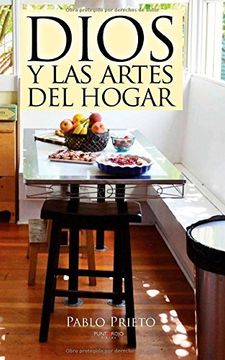 portada Dios Y Las Artes Del Hogar: Las Tareas Domósticas A La Luz Del Evangelio (spanish Edition)
