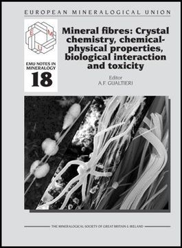 portada Mineral Fibres: Crystal Chemistry, Chemical-Physical Properties, Biological Interaction and Toxicity (18) (Emu Notes in Mineralogy) (in English)