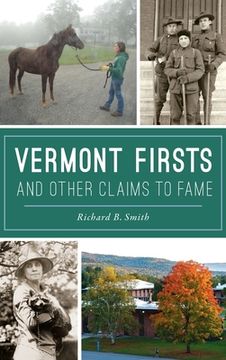 portada Vermont Firsts and Other Claims to Fame (in English)