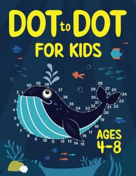 portada Dot to dot for Kids Ages 4-8: 100 fun Connect the Dots Puzzles for Children - Activity Book for Learning - age 4-6, 6-8 Year Olds (Dot to dot Books for Children) 