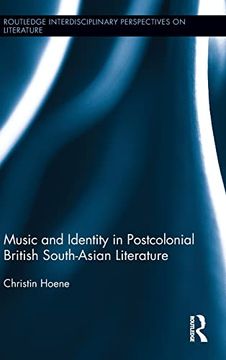 portada Music and Identity in Postcolonial British South-Asian Literature (Routledge Interdisciplinary Perspectives on Literature) (in English)