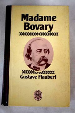 Libro Madame Bovary, Flaubert, Gustave, ISBN 52525492. Comprar En ...