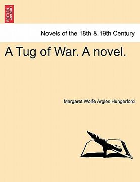 portada a tug of war. a novel. (in English)