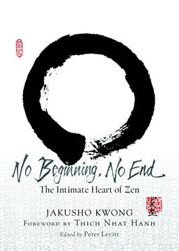 portada No Beginning, no End: The Intimate Heart of zen (en Inglés)
