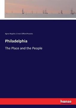 portada Philadelphia: The Place and the People (en Inglés)