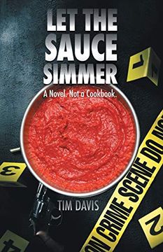 portada Let the Sauce Simmer: A Novel. Not a Cookbook. (en Inglés)