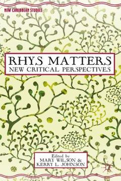 portada Rhys Matters: New Critical Perspectives (en Inglés)