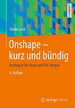 portada Onshape - Kurz und bã Â¼Ndig: Einstieg in 3D-Druck und Cnc-Biegen (German Edition) [Soft Cover ] (en Alemán)