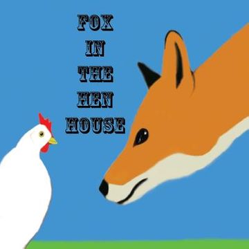 portada Fox in the hen house (en Inglés)